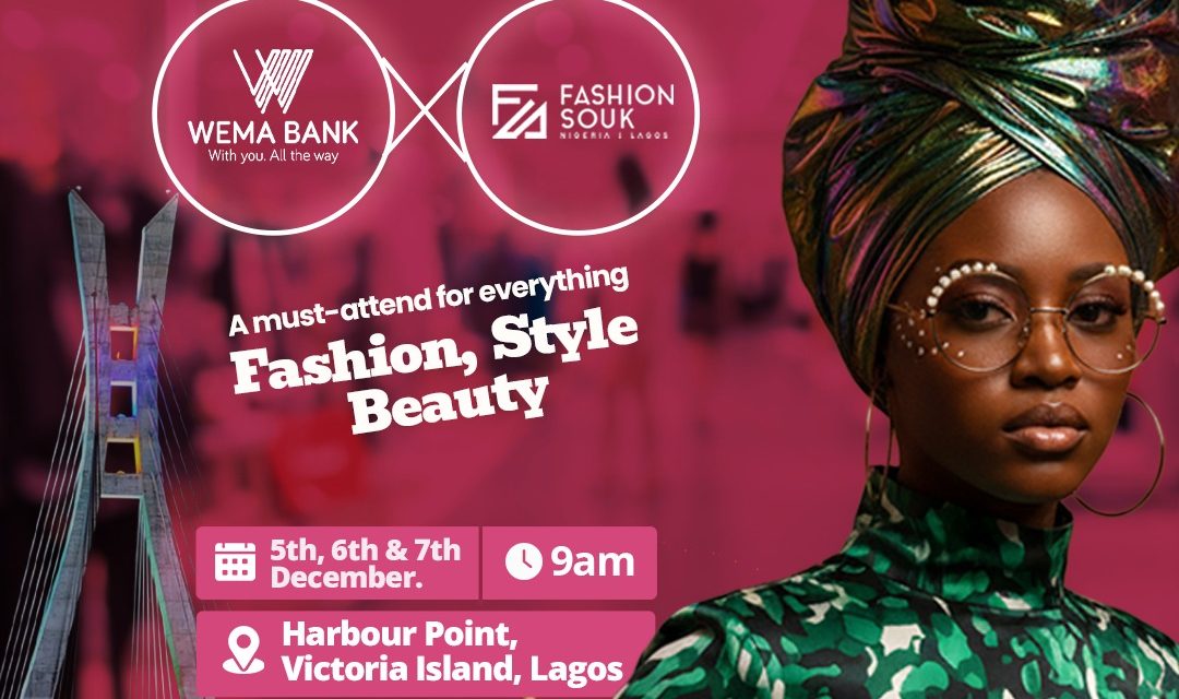 Wema Bank Set to Turn Up December with the Fashion Souk 2025 Experience